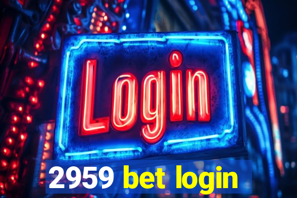 2959 bet login